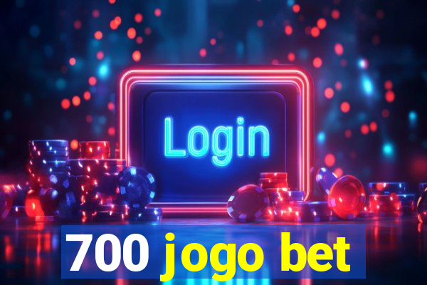 700 jogo bet